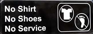 No shirt, no shoes, no service